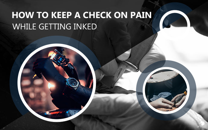 How To Keep A Check On Pain While Getting Inked